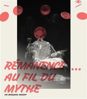 Affiche de Rémanence... au fil du mythe