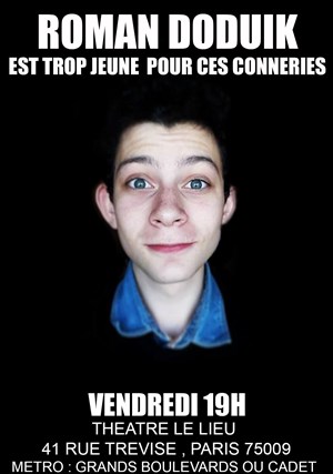 Affiche de Roman Doduik dans Roman Doduik est trop jeune pour ces conneries