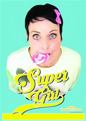 Affiche de Pauline Cartoon dans Super girl