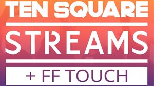 Affiche de Streams + Ten Square + 1ère partie FF Touch