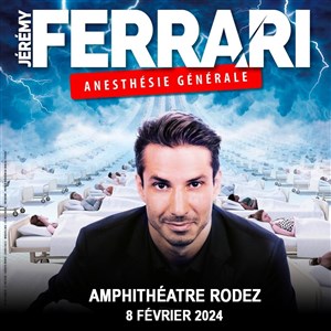 Affiche de Jérémy Ferrari dans Anesthésie Générale