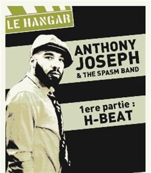 Affiche de Anthony Joseph & The Spasm Band + H-Beat