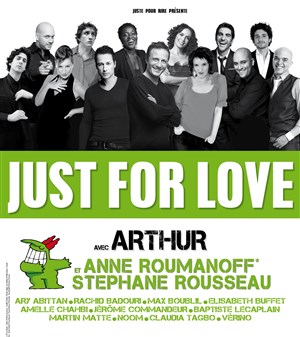 Affiche de Just For Love, avec Arthur, Anne Roumanoff, Stéphane Rousseau...