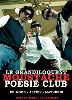 Affiche de Le grandiloquent Moustache Poésie Club
