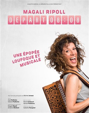 Affiche de Magali Ripoll dans Départ 08h08
