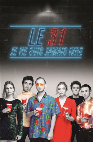 Affiche de Le 31, je ne suis jamais ivre
