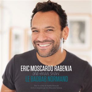 Affiche de Eric Moscardo Rabenja dans Le baobab normand