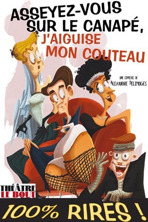 Affiche de Asseyez-vous sur le canapé, j'aiguise mon couteau !