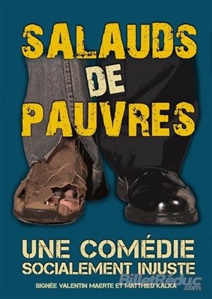 Affiche de Salauds de pauvres