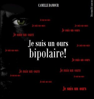 Affiche de Camille Damour dans Je suis un ours bipolaire !
