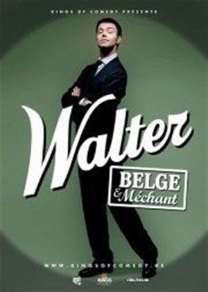 Affiche de Walter dans Walter belge et méchant