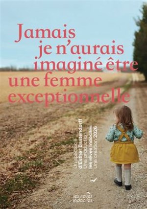 Affiche de Jamais je n'aurais imaginé être une femme exceptionnelle