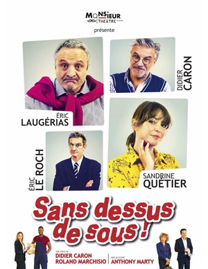 Affiche de Sans dessus de sous | avec Eric Laugérias et Sandrine Quétier