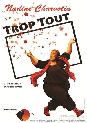 Affiche de Nadine Charvolin dans Trop Tout