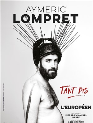 Affiche de Aymeric Lompret dans Tant pis