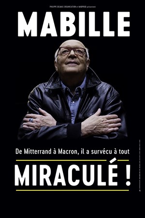 Affiche de Bernard Mabille dans Miraculé !