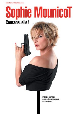Affiche de Sophie Mounicot dans Consensuelle