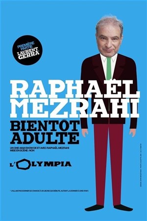 Affiche de Raphaël Mezrahi dans Bientôt adulte