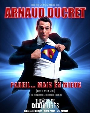 Affiche de Arnaud Ducret | Dernières