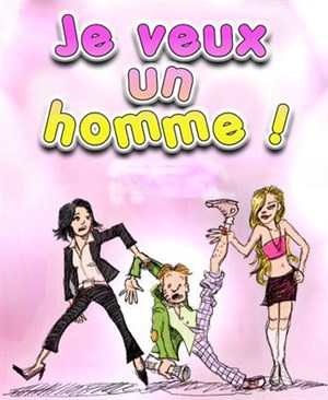 Affiche de Je veux un homme !