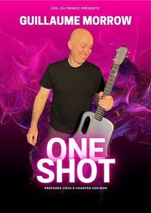 Affiche de Guillaume Morrow dans One shot