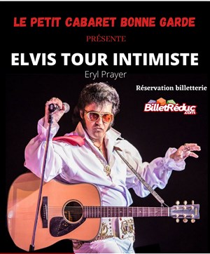 Affiche de Elvis tour intimiste | avec Eryl Prayer + 1ère partie : Aurélien Pique