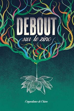 Affiche de Debout sur le Zinc: l'Importance de l'hiver