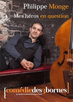 Affiche de Philippe Monge dans Mes héros en question