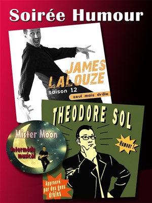 Affiche de Soirée Humour Théodore Sol et James Lalouze | avec un intermède musical de Mister Moon