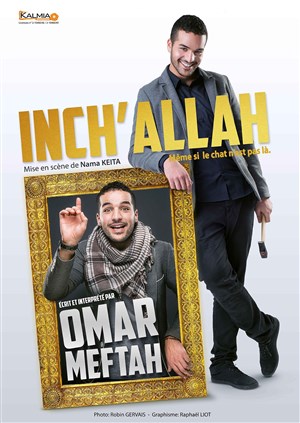 Affiche de Omar Meftah dans Inch'Allah (même si le chat n'est pas là)
