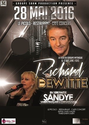 Affiche de Richard Dewitte + première partie : Sandye