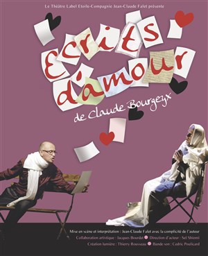 Affiche de Jean Claude Falet dans Ecrits d'amour de Claude Bourgeyx