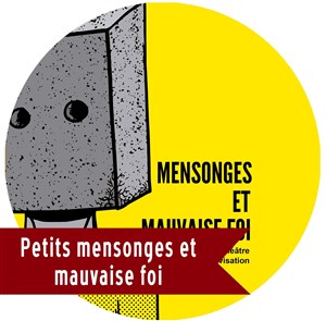 Affiche de Petits mensonges et mauvaise foi