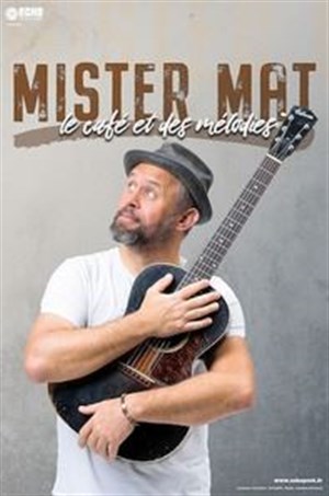 Affiche de Mister Mat dans Le café et des mélodies