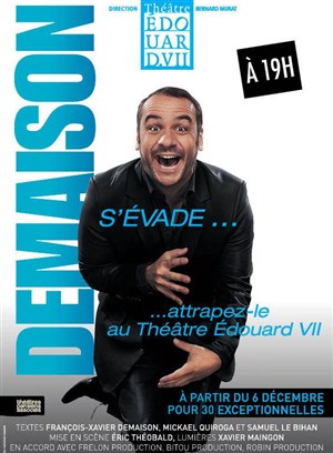 Affiche de François-Xavier Demaison dans Demaison s'évade
