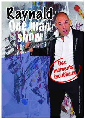 Affiche de Raynald dans Des moments inoubliaux