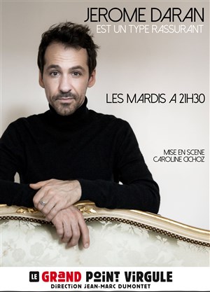 Affiche de Jérôme Daran dans Jérôme Daran est un type rassurant
