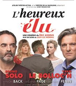 Affiche de L'heureux élu | avec Bruno Solo et Yvan Lebolloc'h