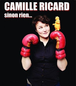 Affiche de Camille Ricard dans Camille Ricard sinon rien...