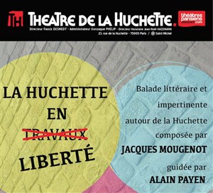 Affiche de La Huchette en (travaux) liberté
