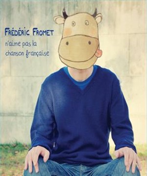 Affiche de Frédéric Fromet dans Frédéric Fromet n'aime pas la chanson française