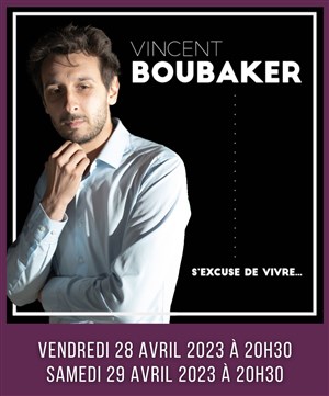 Affiche de Vincent Boubaker s'excuse de vivre