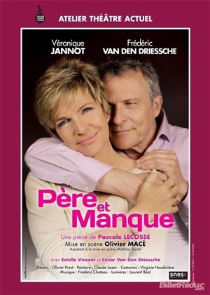 Affiche de Père et Manque | Avec Véronique Jannot