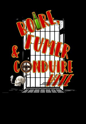 Affiche de Boire, fumer et conduire vite