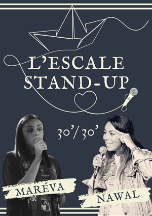 Affiche de L'Escale Stand Up : 30/30 de Nawal et Maréva
