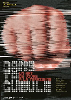 Affiche de Dans ta gueule, un art de vivre à la terrienne