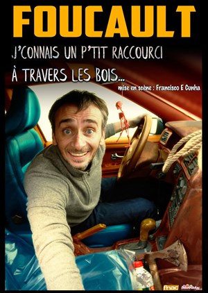 Affiche de Foucault dans J'connais un p'tit raccourci à travers les bois