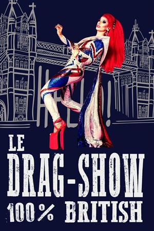 Affiche de Le Drag-Show 100% British