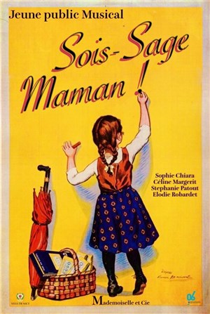 Affiche de Sois-sage Maman !