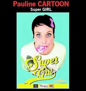 Affiche de Pauline Cartoon dans Super girl